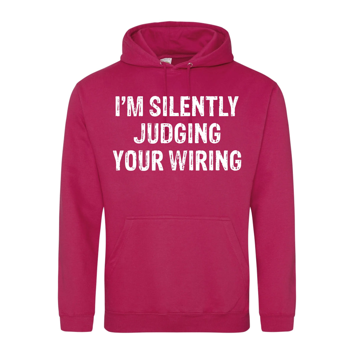 I'm Silently Judging Your Wiring - Hoodie - Fou Tees
