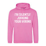 I'm Silently Judging Your Wiring - Hoodie - Fou Tees