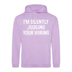 I'm Silently Judging Your Wiring - Hoodie - Fou Tees
