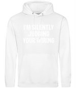 I'm Silently Judging Your Wiring - Hoodie - Fou Tees