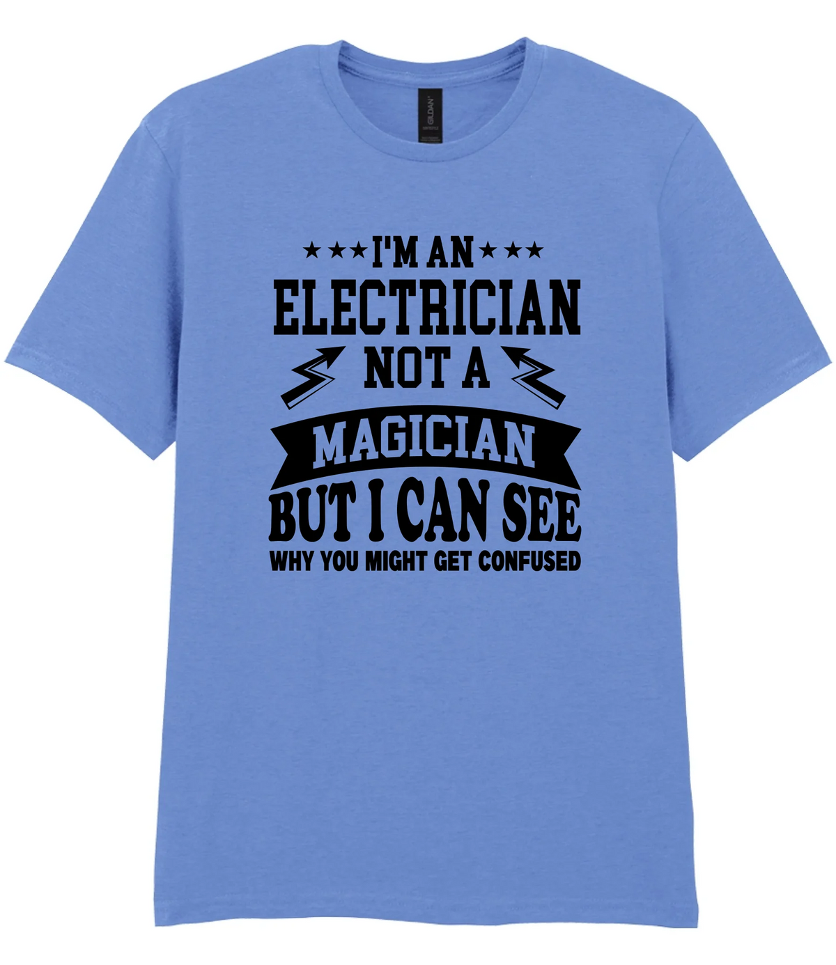 I'm An Electrician Not A Magician But i Can See Why You might get Confused - T-shirt - Fou Tees