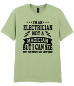 I'm An Electrician Not A Magician But i Can See Why You might get Confused - T-shirt - Fou Tees