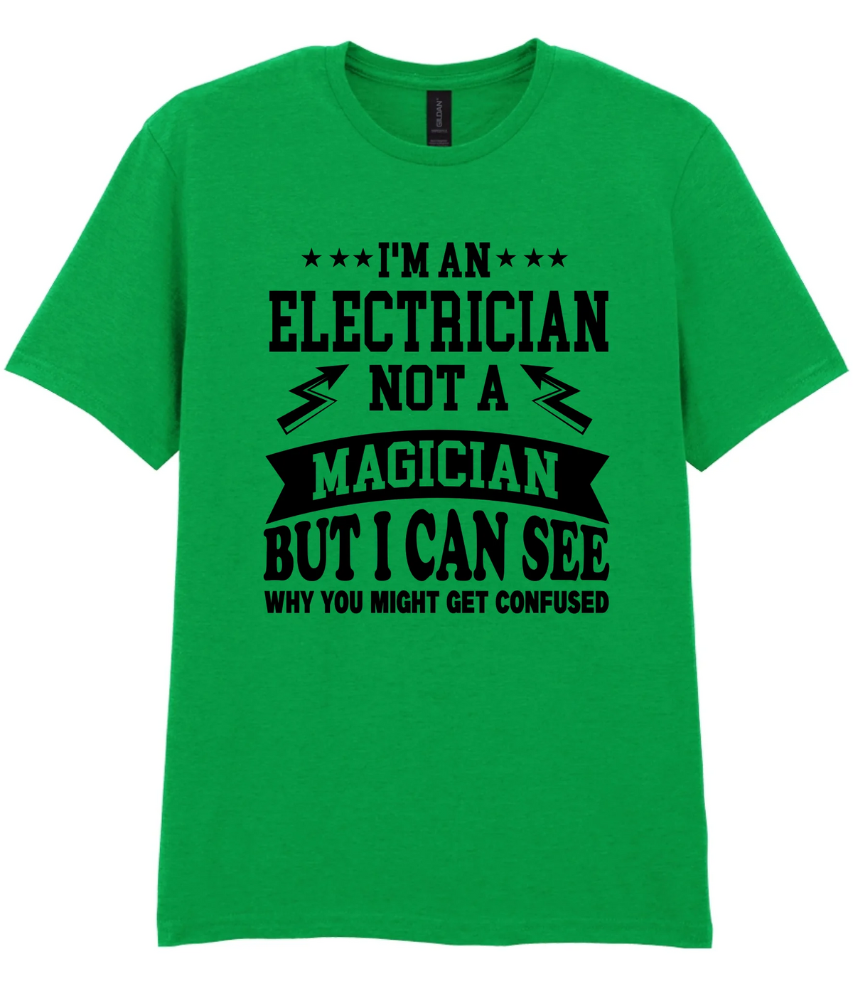 I'm An Electrician Not A Magician But i Can See Why You might get Confused - T-shirt - Fou Tees