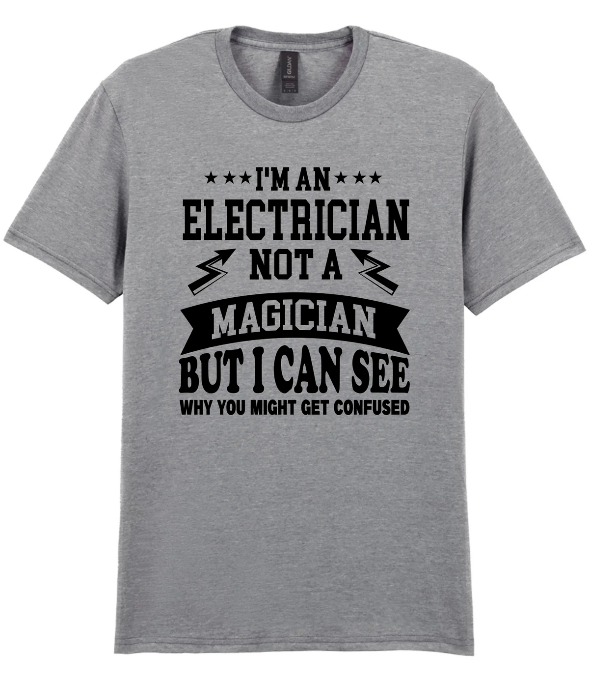 I'm An Electrician Not A Magician But i Can See Why You might get Confused - T-shirt - Fou Tees