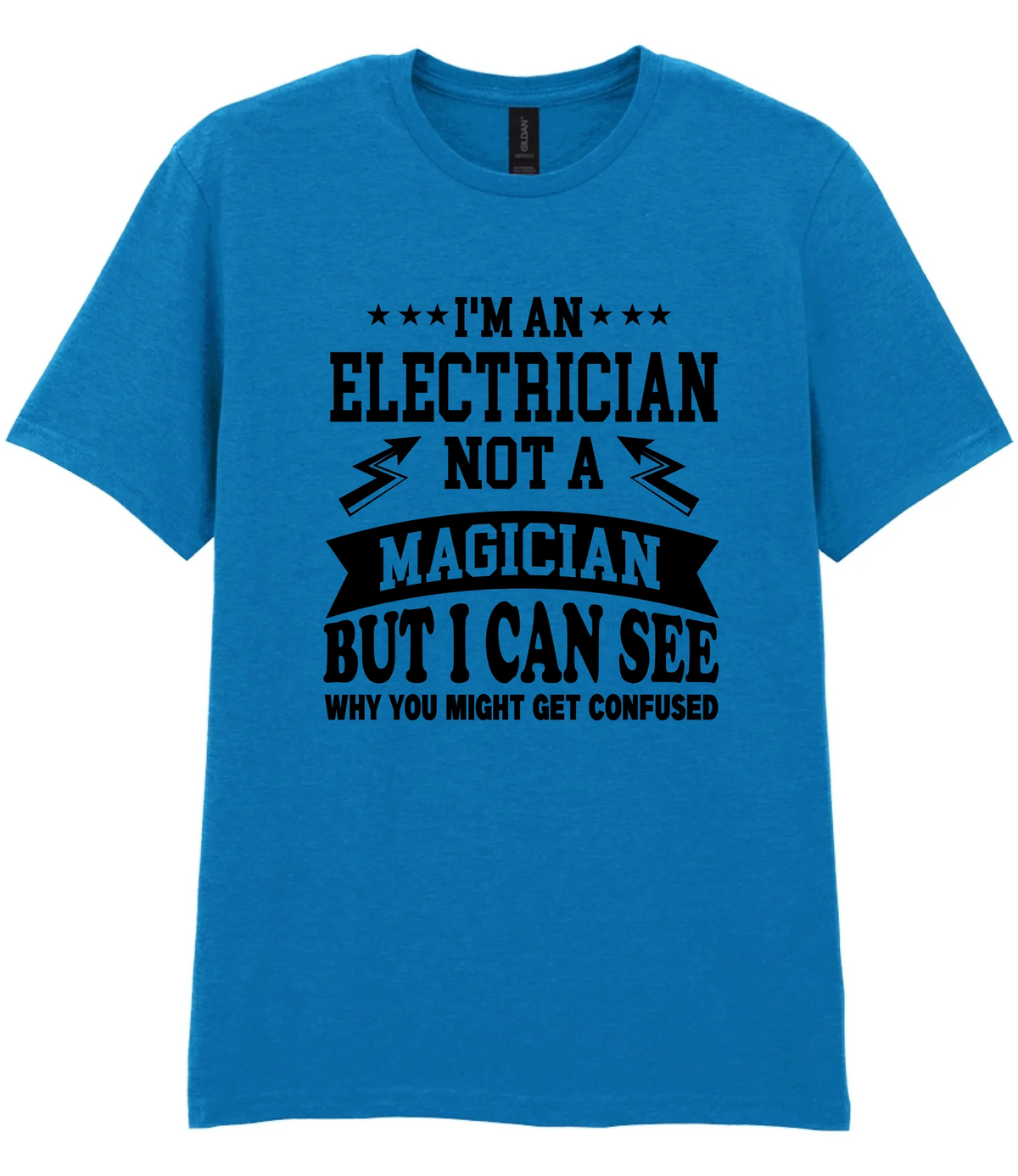 I'm An Electrician Not A Magician But i Can See Why You might get Confused - T-shirt - Fou Tees