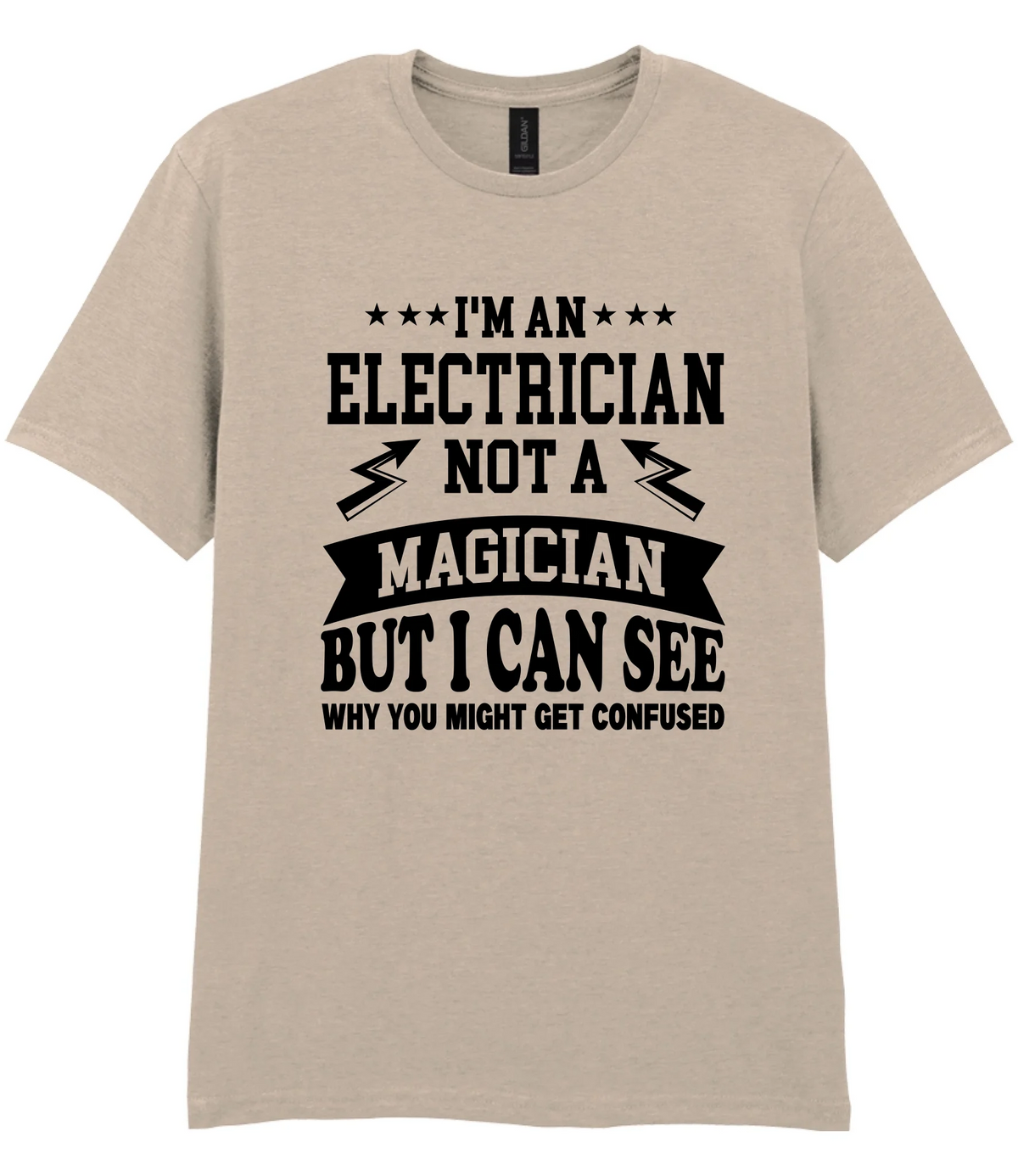 I'm An Electrician Not A Magician But i Can See Why You might get Confused - T-shirt - Fou Tees
