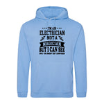 I'm An Electrician Not A Magician But i Can See Why You might get Confused - Hoodie - Fou Tees