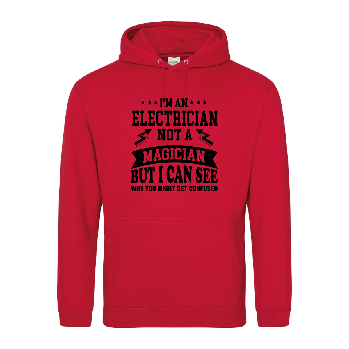 I'm An Electrician Not A Magician But i Can See Why You might get Confused - Hoodie - Fou Tees