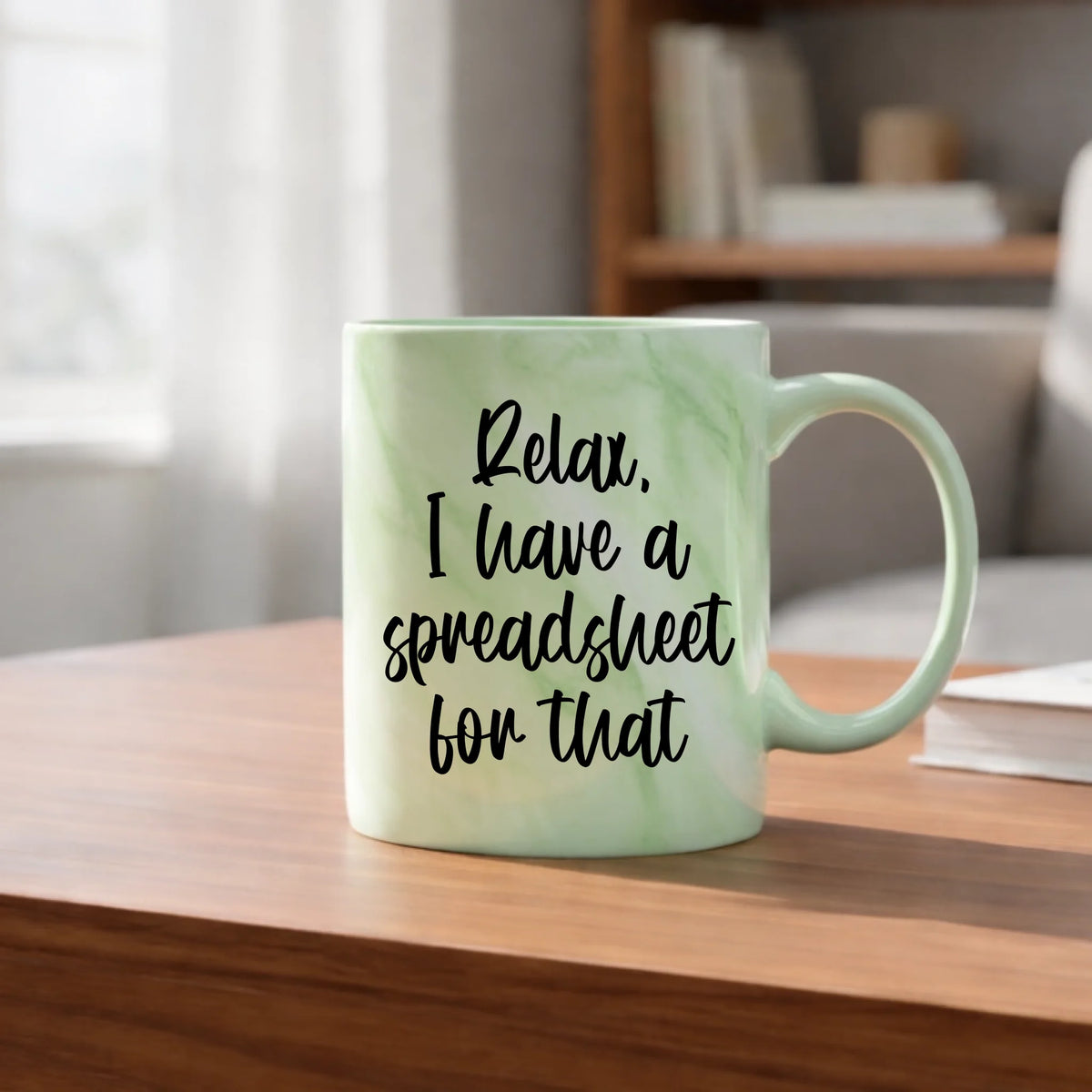 Relax I have a spreadsheet for that - Mug - Fou Tees