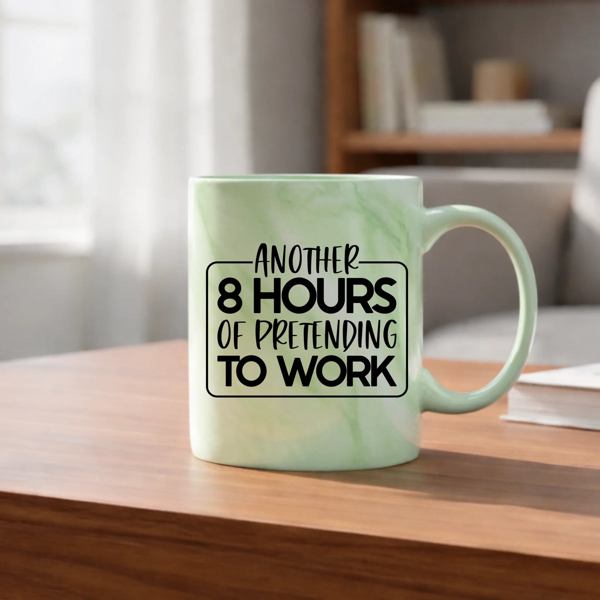 Another 8 hours of pretending to work - Mug - Fou Tees