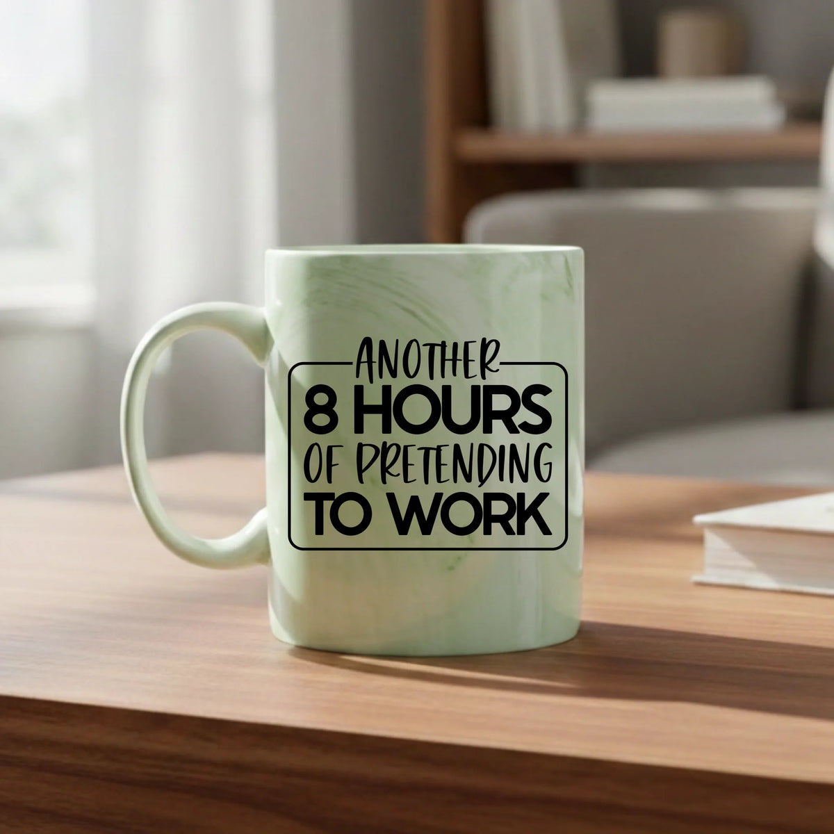 Another 8 hours of pretending to work - Mug - Fou Tees