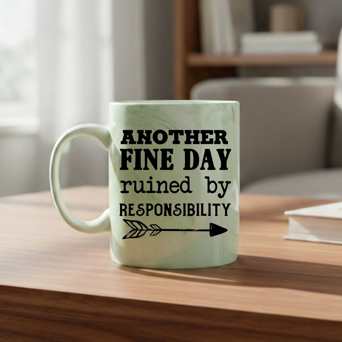 Another Fine Day Ruined By Responsibility - Mug