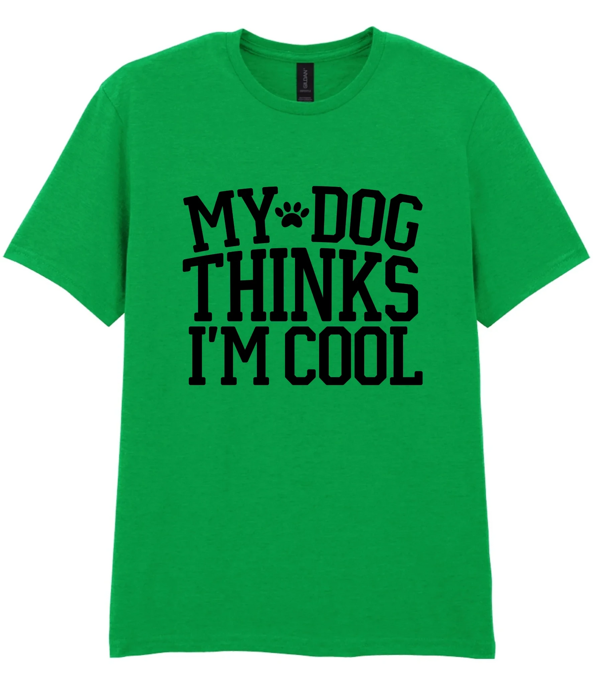 My Dog Thinks I'm Cool - T-shirt