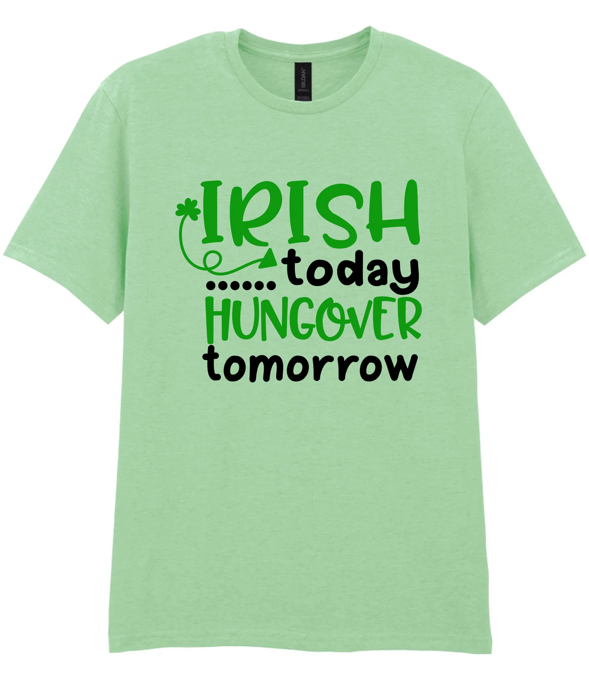 Irish Today Hungover Tomorrow- T-shirt - Fou Tees