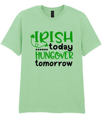 Irish Today Hungover Tomorrow- T-shirt - Fou Tees