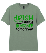 Irish Today Hungover Tomorrow- T-shirt - Fou Tees