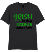 Irish Today Hungover Tomorrow- T-shirt - Fou Tees