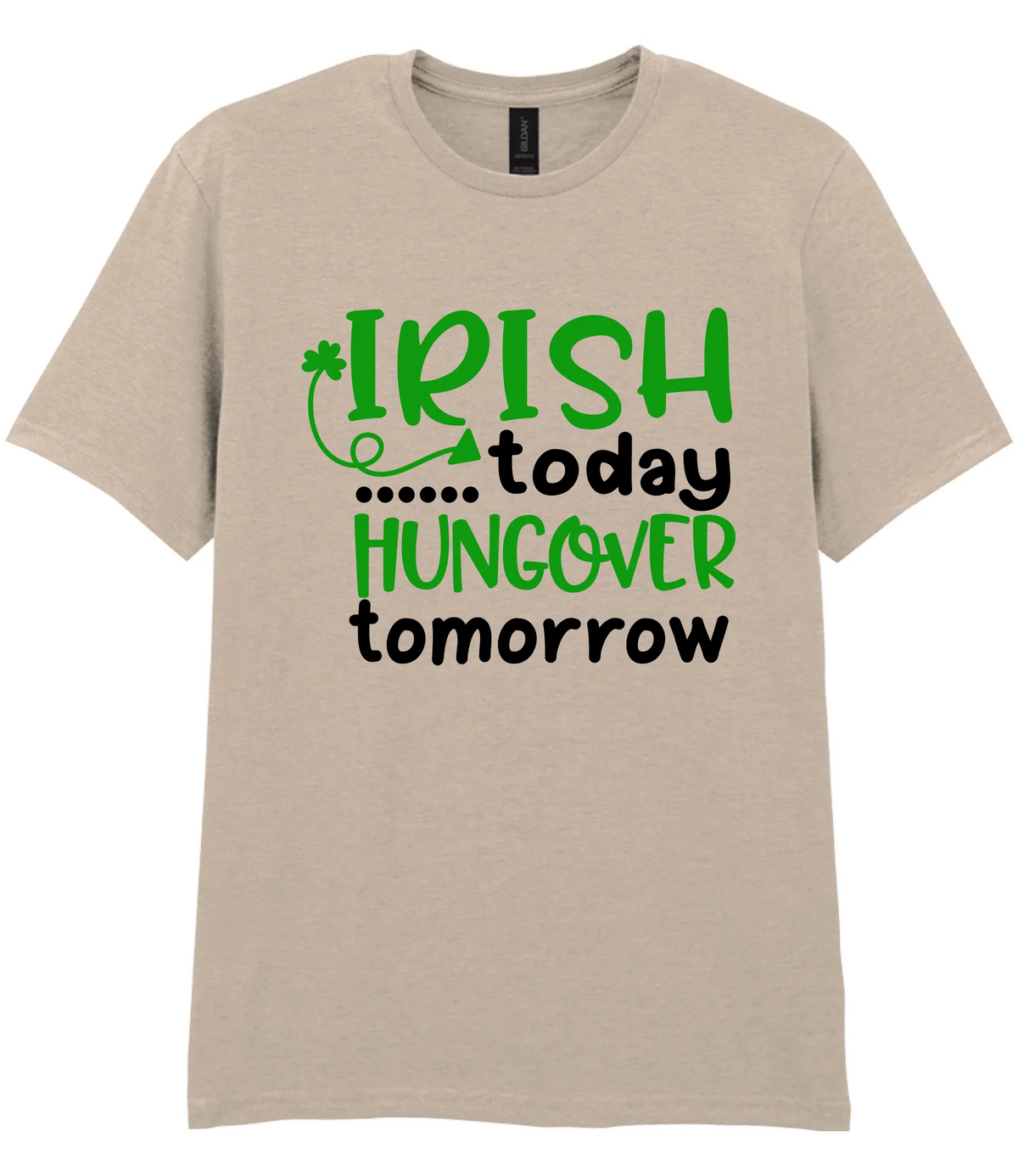 Irish Today Hungover Tomorrow- T-shirt - Fou Tees