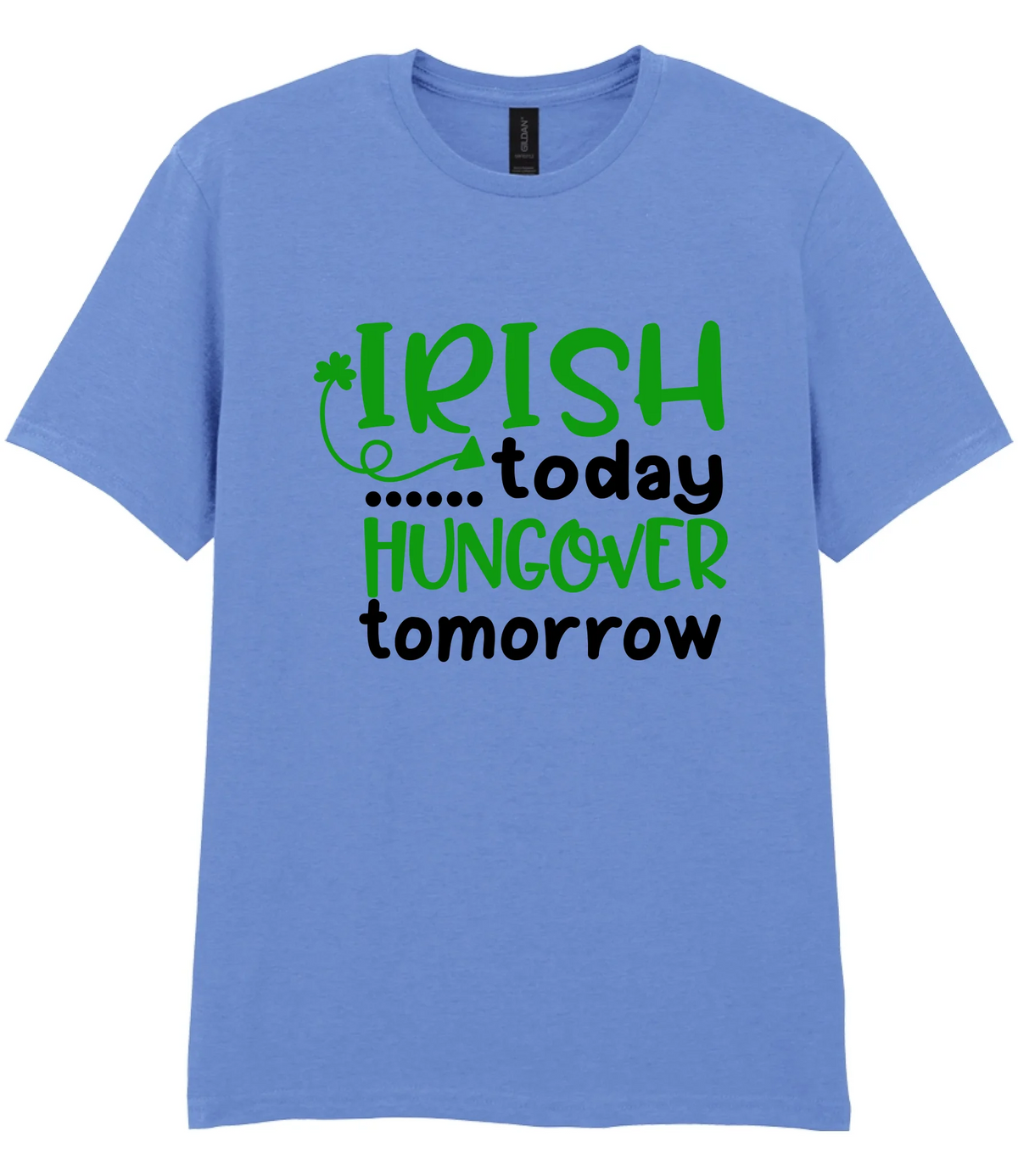Irish Today Hungover Tomorrow- T-shirt - Fou Tees