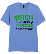 Irish Today Hungover Tomorrow- T-shirt - Fou Tees