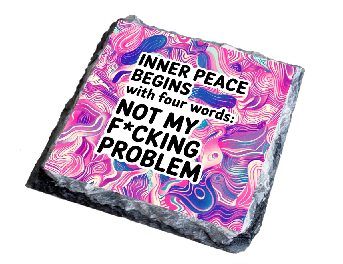 Inner Peace Begins With Four Words - Slate Coaster