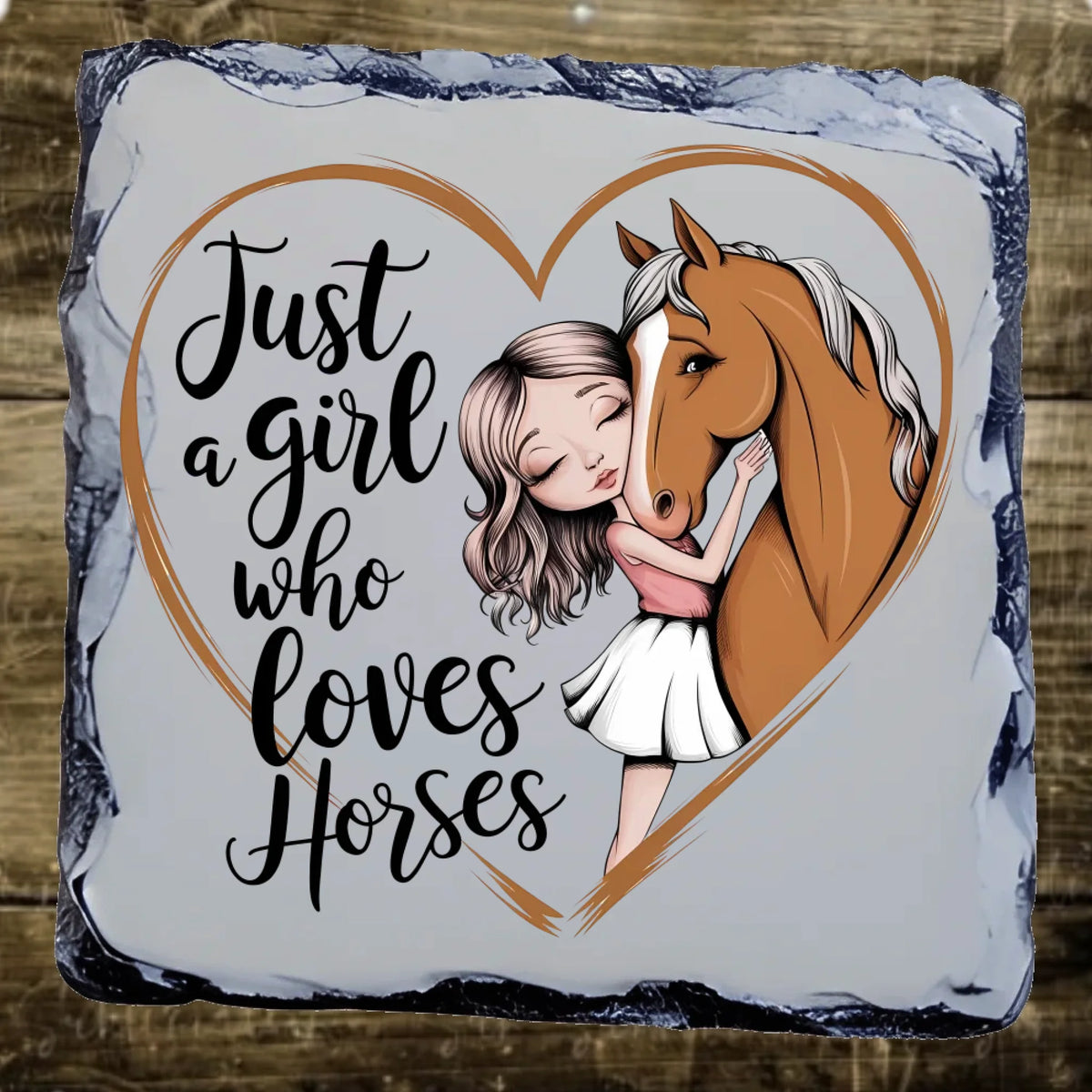 Just A Girl Who Loves Horses - Slate Coaster