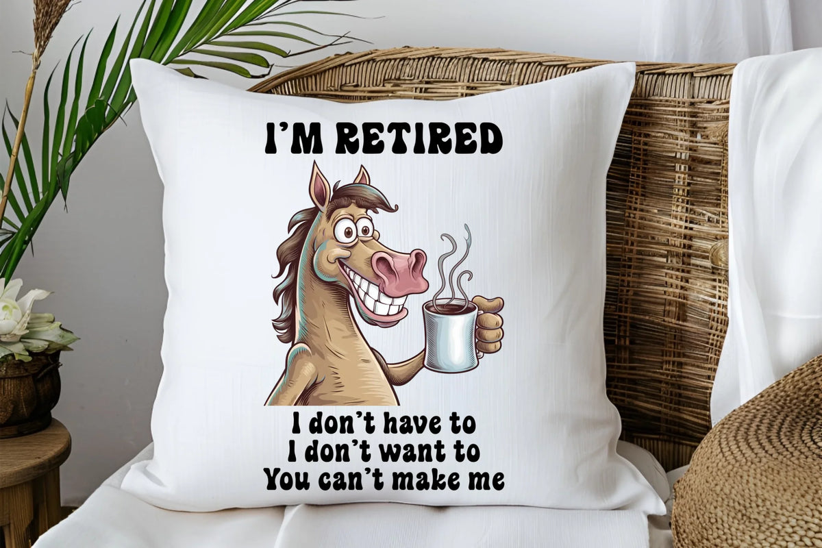 I'm Retired - Cushion