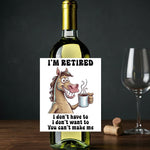 I'm Retired - Wine Label