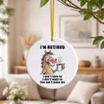 I'm Retired - Ceramic Decoration