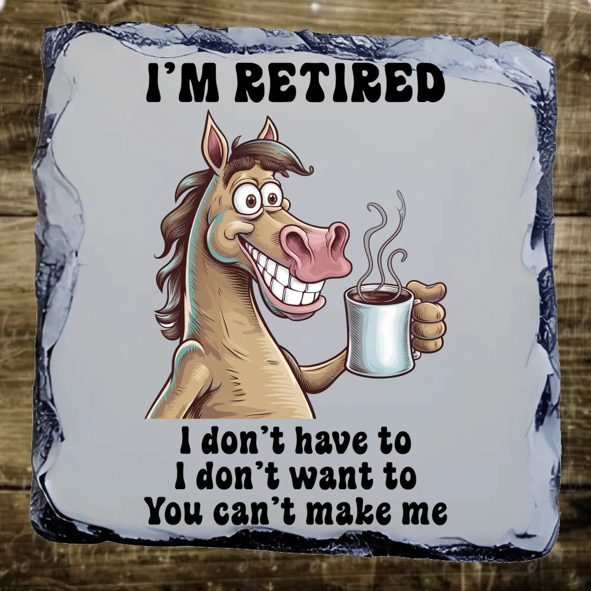 I'm Retired - Slate Coaster