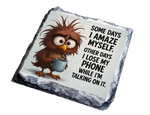 Some Days I Amaze Myself - Coaster