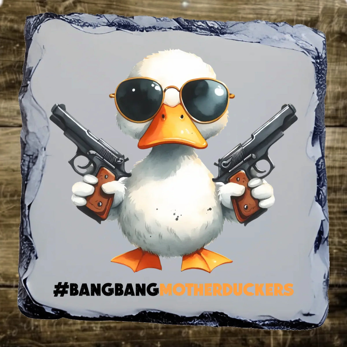 Bang Bang Motherduckers - Slate Coaster