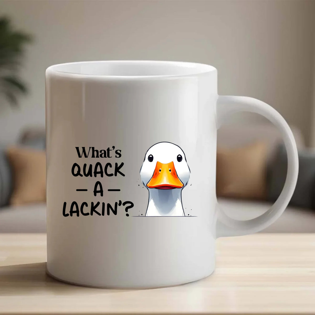 What's Quack a Lackin - Mug