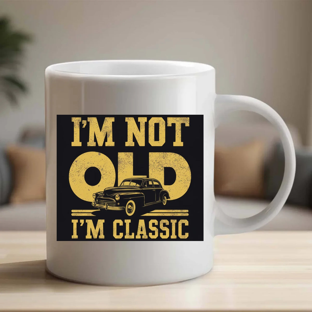I'm Not Old I'm Classic - Mug