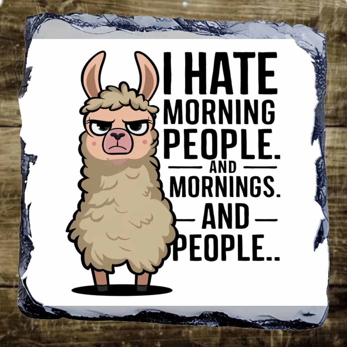 I Hate Morning People - Slate Coaster
