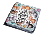 Life Is Better With cats - Slate Coaster