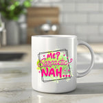 sarcastic mug - Me? Sarcastic? Nah - Mug