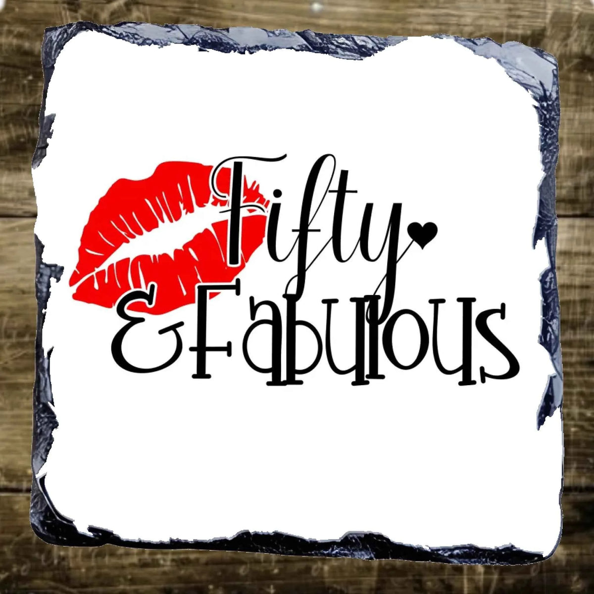 50 and Fabulous Coaster – Natural Slate Gift from Fou Tees Ireland