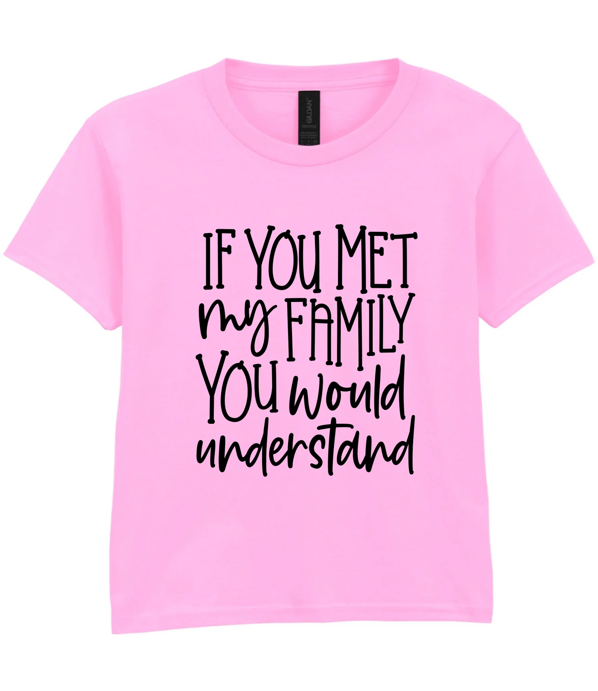 If You Met My Family You Would Understand - Kids T-shirt by Fou Tees Ireland