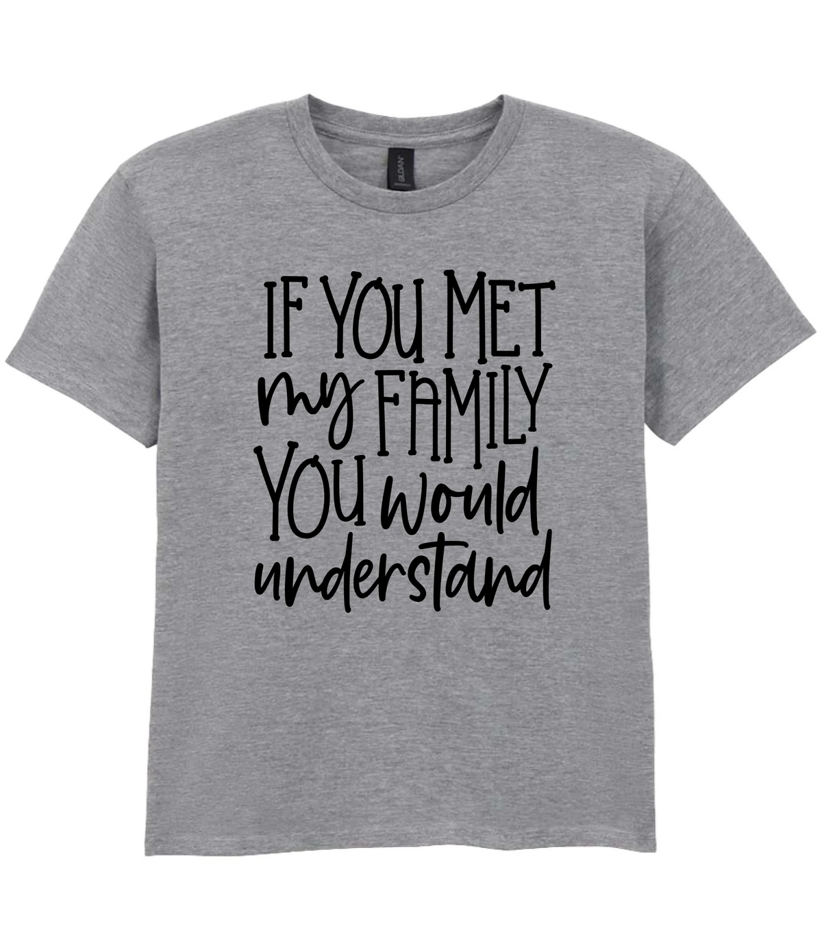 If You Met My Family You Would Understand - Kids T-shirt by Fou Tees Ireland