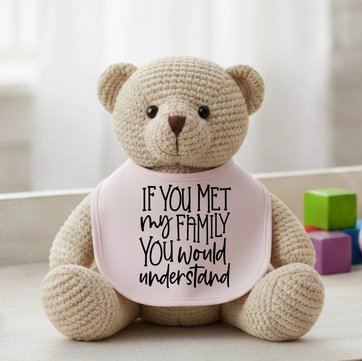 If You Met My Family You Would Understand - Baby Bib by Fou Tees Ireland