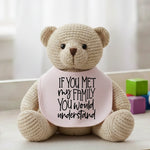 If You Met My Family You Would Understand - Baby Bib by Fou Tees Ireland