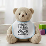 If You Met My Family You Would Understand - Baby Bib by Fou Tees Ireland