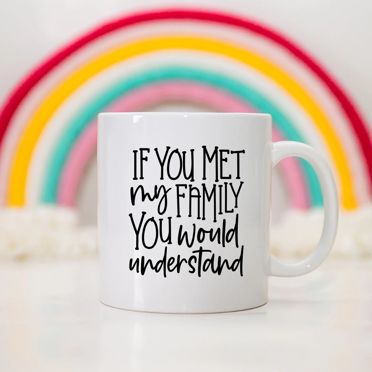 If You Met My Family You Would Understand - Marble Effect Mug