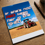 If She's Not Red Keep Her In The Shed - Print