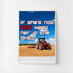 If She's Not Red Keep Her In The Shed - Print