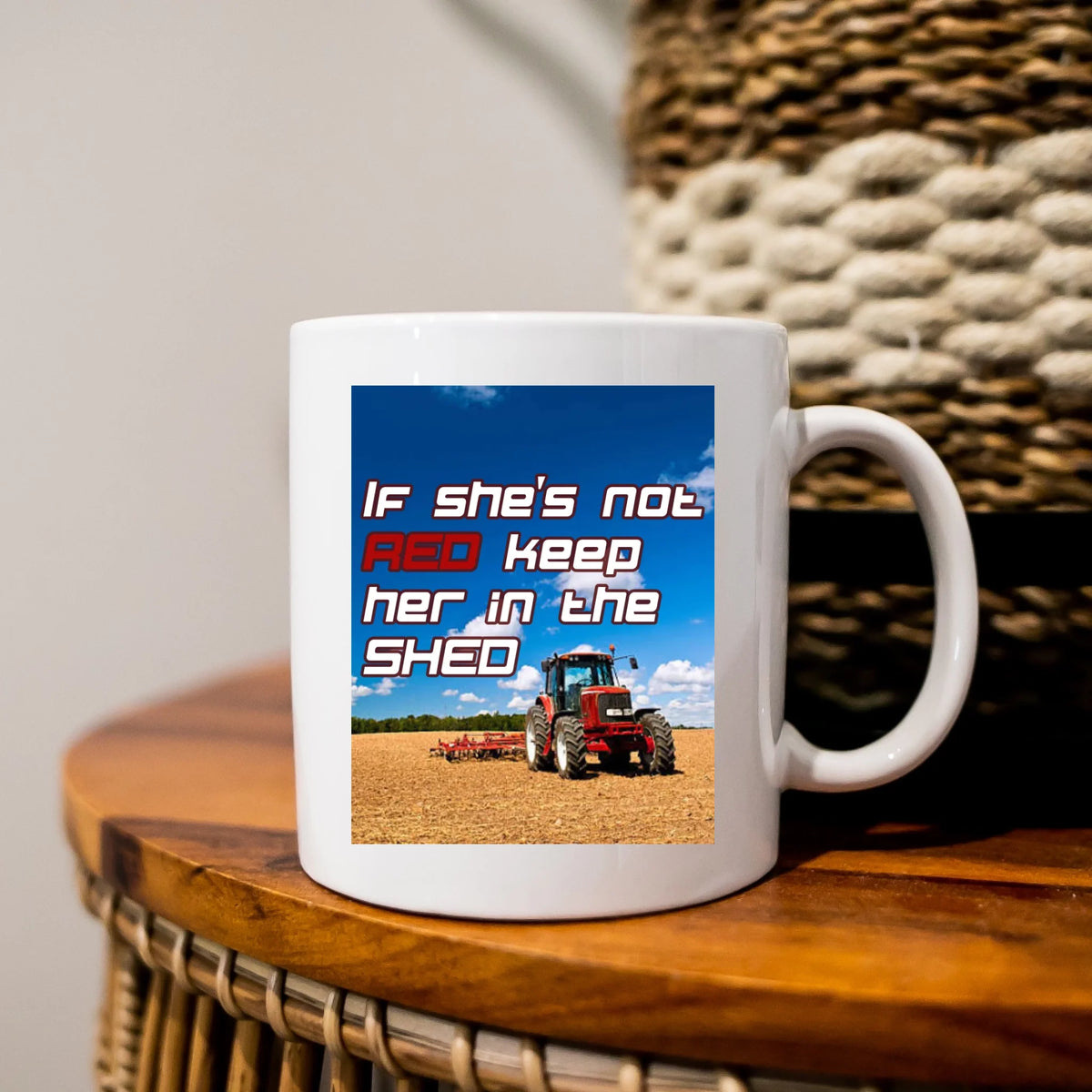 If She's Not Red Keep Her In The Shed - Mug