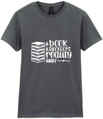A Book a Day Keeps Reality Away t-shirt in charcoal