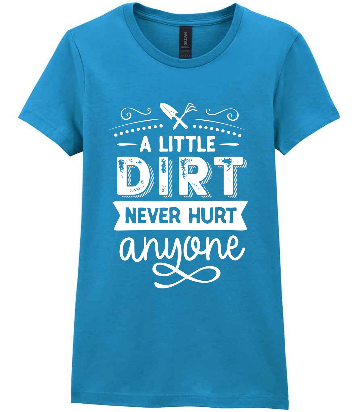 A LITTLE DIRT NEVER HURT Anyone t-shirt in antique sapphire