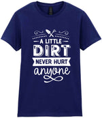 A LITTLE DIRT NEVER HURT Anyone t-shirt in navy